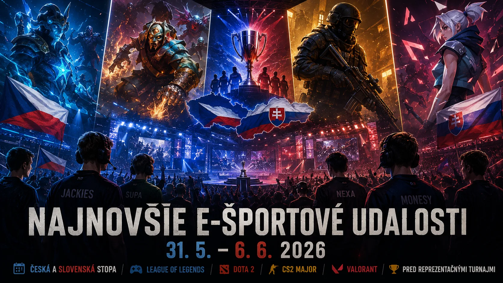Najnovšie e-športové udalosti 31. 5. – 6. 6. 2026: česká a slovenská stopa v LEC, Dote 2, CS2 Majore a pred reprezentačnými turnajmi