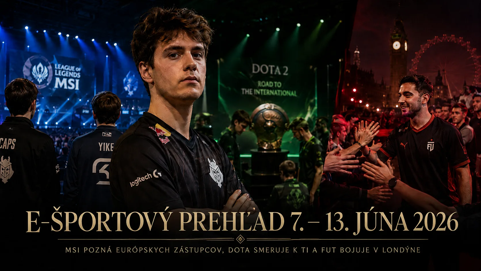 E-športový prehľad 7. – 13. júna 2026: MSI pozná európskych zástupcov, Dota smeruje k TI a FUT bojuje v Londýne