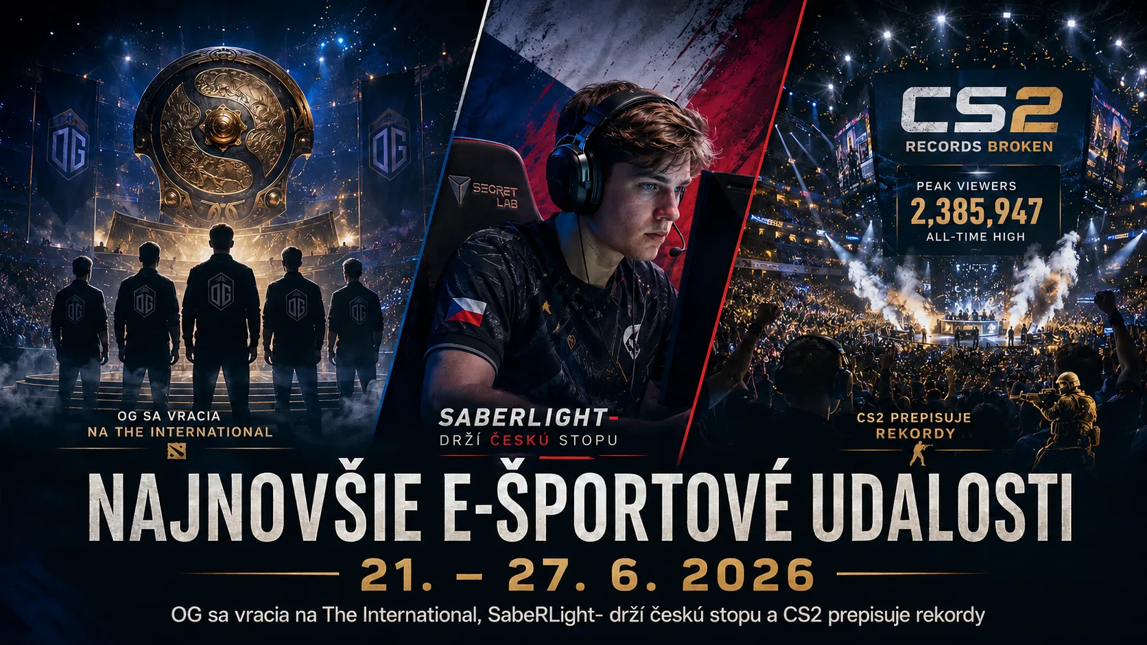 Najnovšie e-športové udalosti 21. – 27. 6. 2026: OG sa vracia na The International, SabeRLight- drží českú stopu a CS2 prepisuje rekordy 